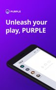 PURPLE: Play, Chat, and Stream应用截图第1张