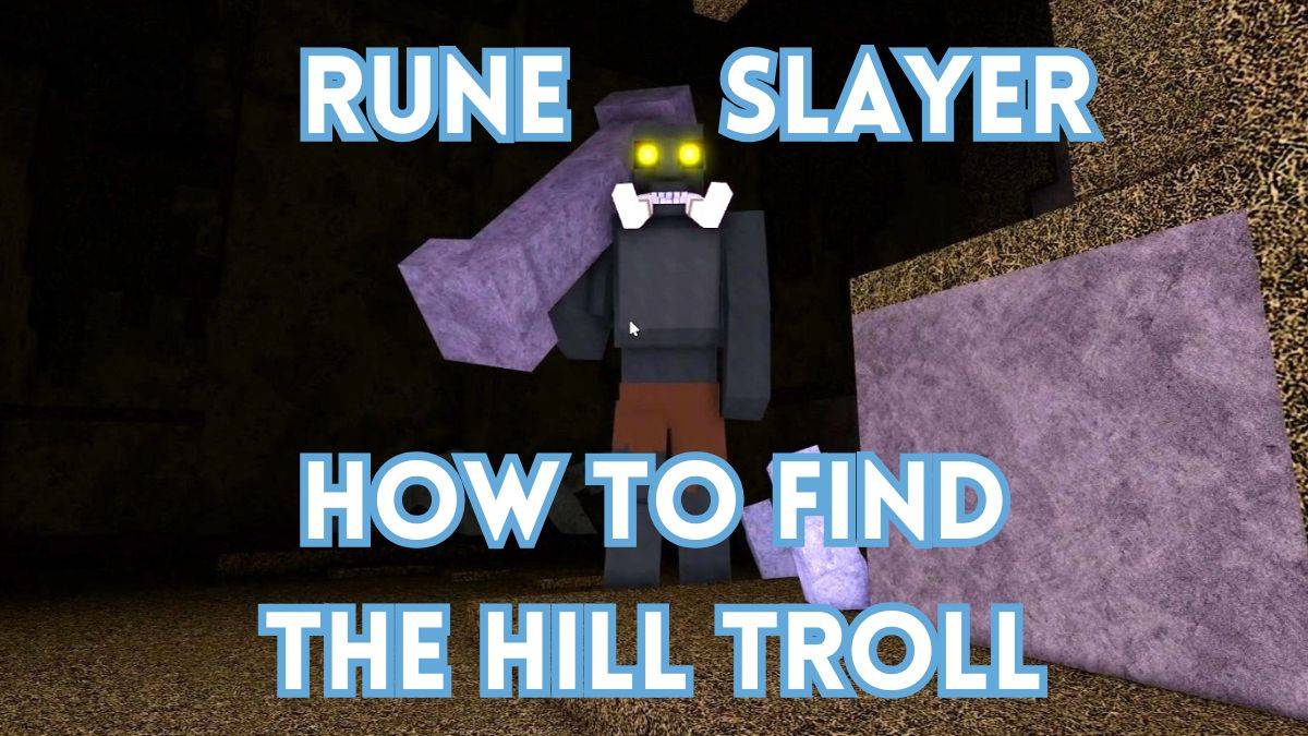 Rune Slayer: Panduan Lokasi Hill Troll