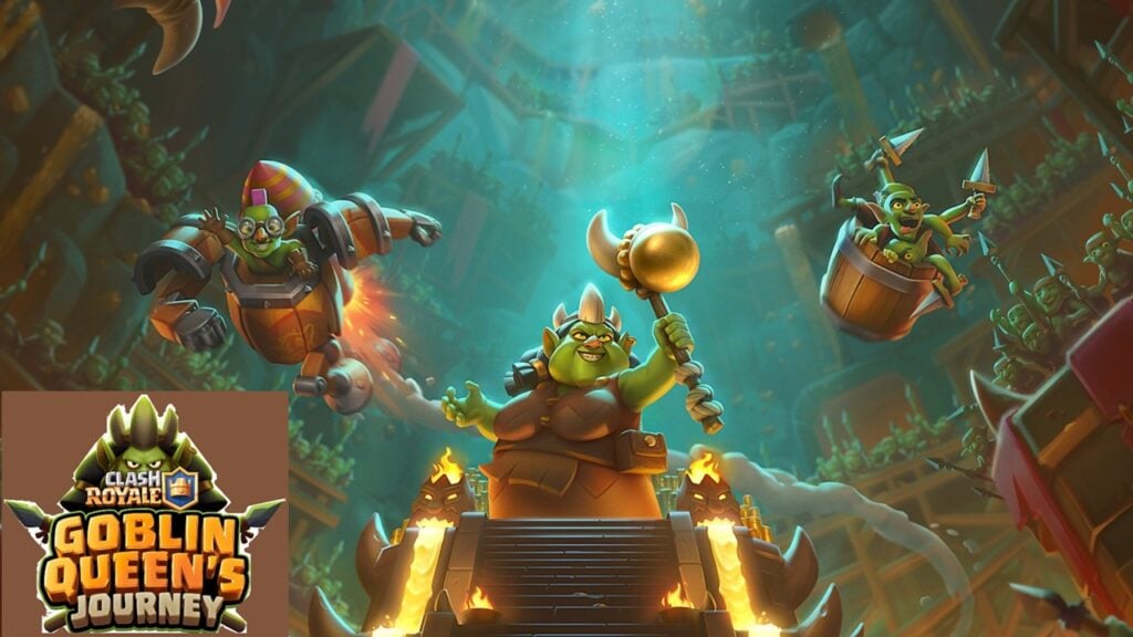 Clash Royale Melancarkan Kemas Kini 'Perjalanan Ratu Goblin'