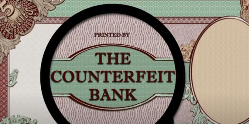 The Counterfeit Bank Simulator lets you mint your own fake money to tackle economic turmoil