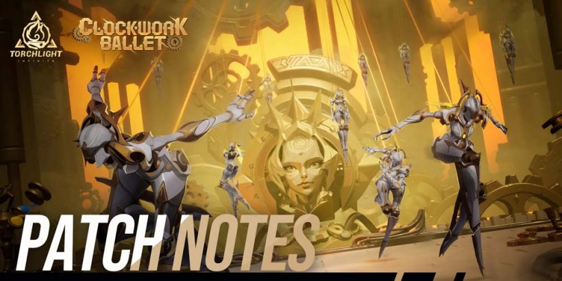 Torchlight: Infinite는 다가오는 Clockwork Ballet 업데이트에 대한 자세한 내용을 알려줍니다.