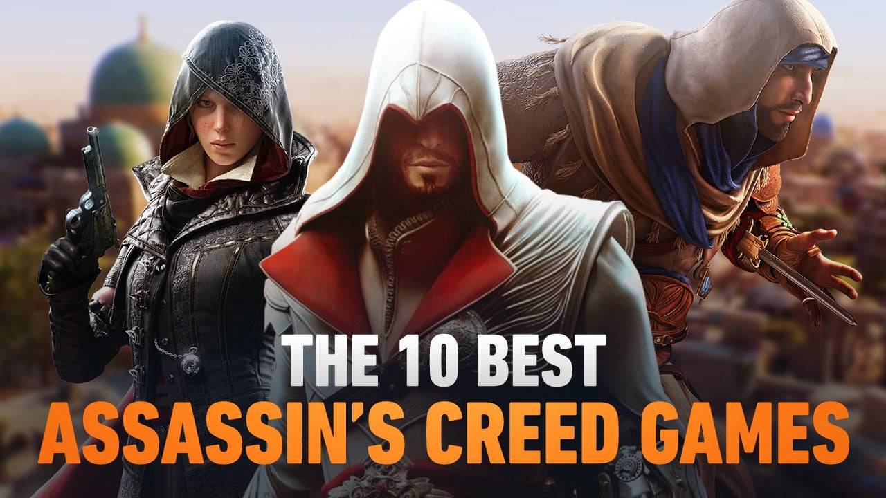 Top 10 trò chơi Assassin's Creed được xếp hạng