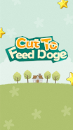 Cut To Feed Doge স্ক্রিনশট 1