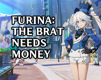 Furina: The brat needs money! Ảnh chụp màn hình 1