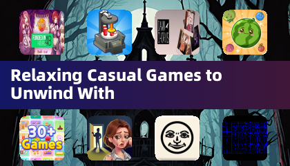 Relaxing Casual Games to Unwind With