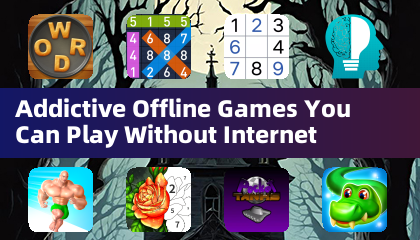 Addictive Offline Games You Can Play Without Internet