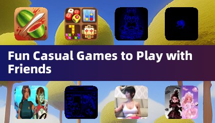 Fun Casual Games to Play with Friends