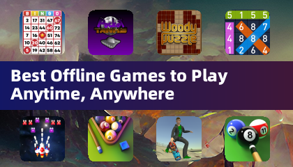 Best Offline Games to Play Anytime, Anywhere