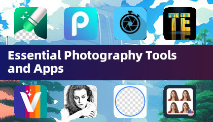 Essential Photography Tools and Apps