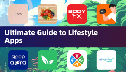 Ultimate Guide to Lifestyle Apps