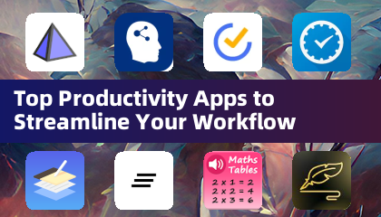 Top Productivity Apps to Streamline Your Workflow