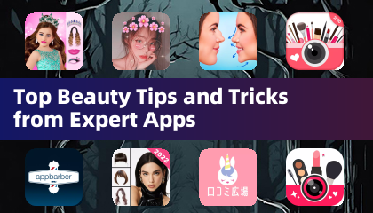 Top -Schönheitstipps und Tricks von Experten -Apps