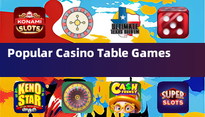 Popular Casino Table Games