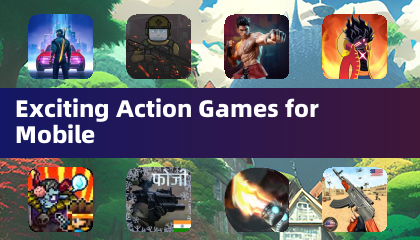 Exciting Action Games for Mobile