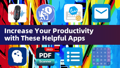 Increase Your Productivity with These Helpful Apps
