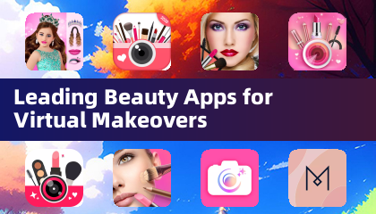 Applications de beauté de premier plan pour des transformations virtuelles