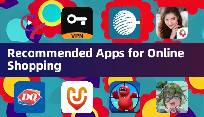 Recommended Apps for Online Shopping