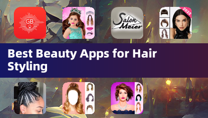 Best Beauty Apps for Hair Styling