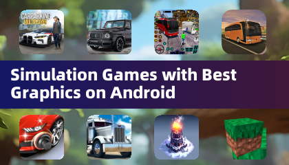Simulation Games with Best Graphics on Android