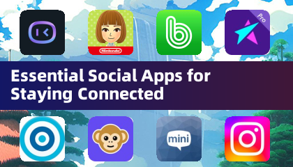 コミュニケーションを維持するための必須ソーシャルアプリ