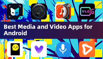 Best Media and Video Apps for Android