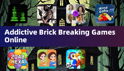 Addictive Brick Breaking Games Online
