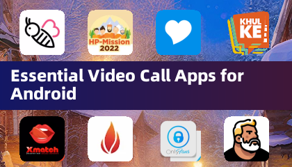 Essential Video Call Apps for Android
