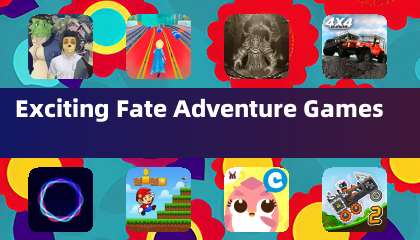 Exciting Fate Adventure Games