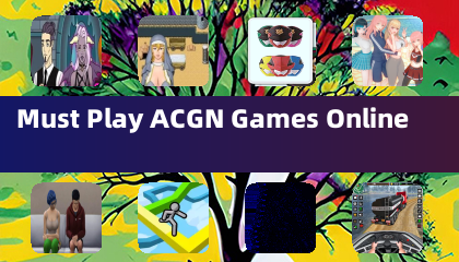 Must Play ACGN Games Online