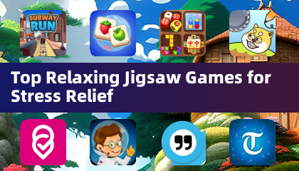 Top Relaxing Jigsaw Games for Stress Relief
